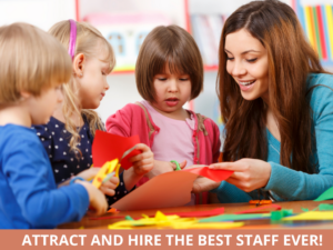 Attract the best daycare staff